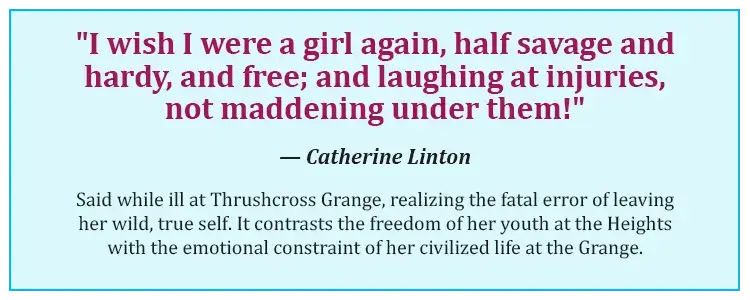 Catherine Linton quote about freedom from Wuthering Heights.