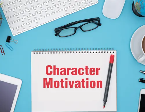 Character Motivation: Definition & Examples (2025-26)